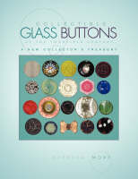 Collectible Glass Buttons of the Twentieth Century - Barbara More