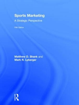 Sports Marketing - Matthew D. Shank, Mark R. Lyberger