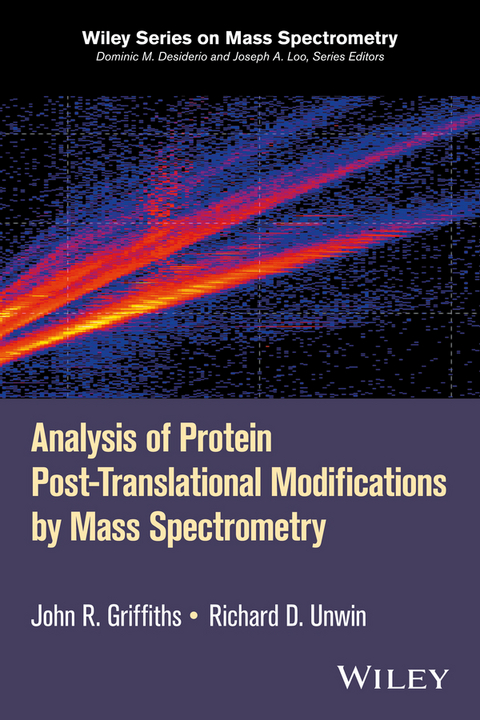 Analysis of Protein Post-Translational Modifications by Mass Spectrometry - John R. Griffiths, Richard D. Unwin