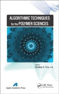 Algorithmic Techniques for the Polymer Sciences - Bradley S. Tice