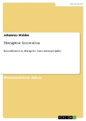 Disruptive Innovation - Johannes Walder