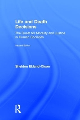 Life and Death Decisions - Sheldon Ekland-Olson