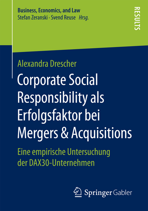 Corporate Social Responsibility als Erfolgsfaktor bei Mergers & Acquisitions - Alexandra Drescher