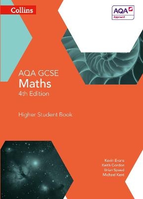 GCSE Maths AQA Higher Student Book - Kevin Evans, Keith Gordon, Brian Speed, Michael Kent