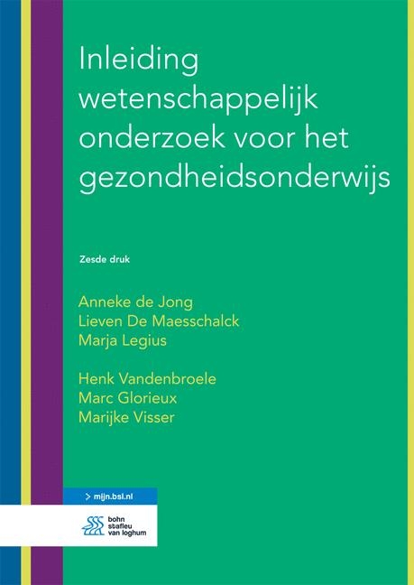 Inleiding Wetenschappelijk Onderzoek Voor Het Gezondheidsonderwijs - Anneke de Jong, Lieven De Maesschalck, Marja Legius, Henk Vandenbroele, Marc Glorieux