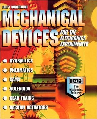 Mechanical Devices for the Electronics Experimenter - C. Britton Rorabaugh