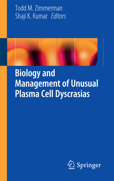 Biology and Management of Unusual Plasma Cell Dyscrasias - 