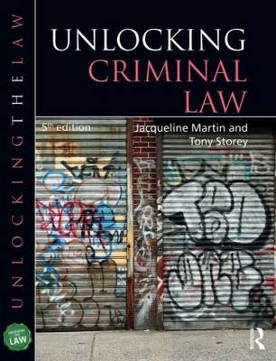 Unlocking Criminal Law - Jacqueline Martin, Tony Storey