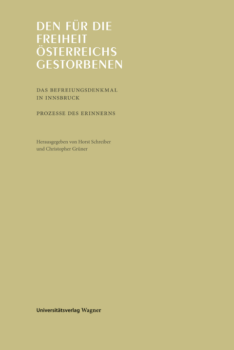 Den für die Freiheit Österreichs gestorbenen - 