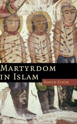 Martyrdom in Islam - David Cook