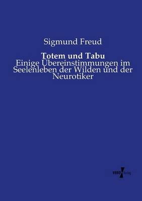 Totem und Tabu - Sigmund Freud