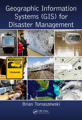 Geographic Information Systems (GIS) for Disaster Management - Brian Tomaszewski