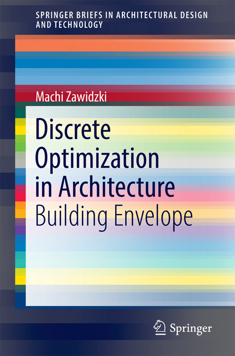 Discrete Optimization in Architecture -  Machi Zawidzki