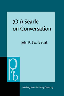 (On) Searle on Conversation - John R. Searle, Herman Parret, Jef Verschueren