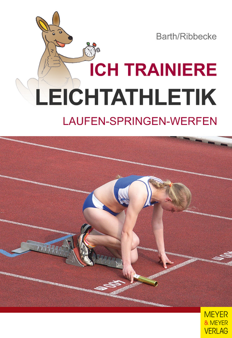 Ich trainiere Leichtathletik -  Katrin Barth,  Thorsten Ribbecke