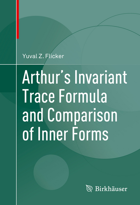 Arthur's Invariant Trace Formula and Comparison of Inner Forms - Yuval Z. Flicker