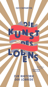 Die Kunst des Lobens - Iso Camartin