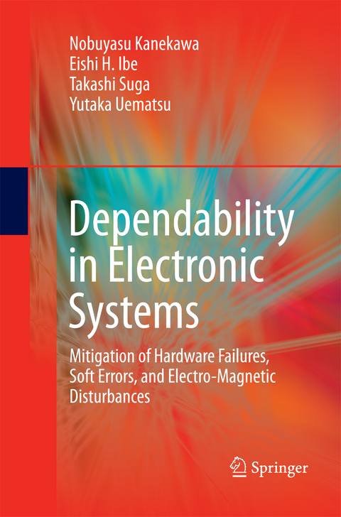 Dependability in Electronic Systems - Nobuyasu Kanekawa, Eishi H. Ibe, Takashi Suga, Yutaka Uematsu