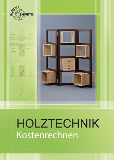 Kostenrechnen Holztechnik - Wolfgang Werning