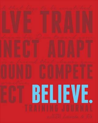 Believe Training Journal - Lauren Fleshman, Roisin McGettigan-Dumas