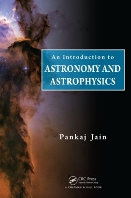 An Introduction to Astronomy and Astrophysics - Pankaj Jain