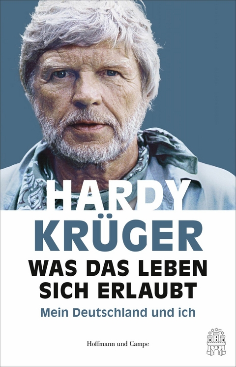 Was das Leben sich erlaubt - Hardy Krüger, Peter Käfferlein, Olaf Köhne