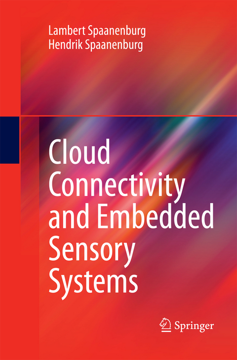 Cloud Connectivity and Embedded Sensory Systems - Lambert Spaanenburg, Hendrik Spaanenburg