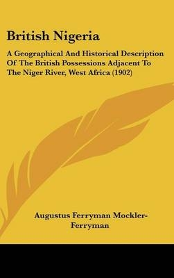 British Nigeria - Augustus Ferryman Mockler-Ferryman