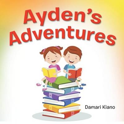 Ayden's Adventure - Damari Kiano