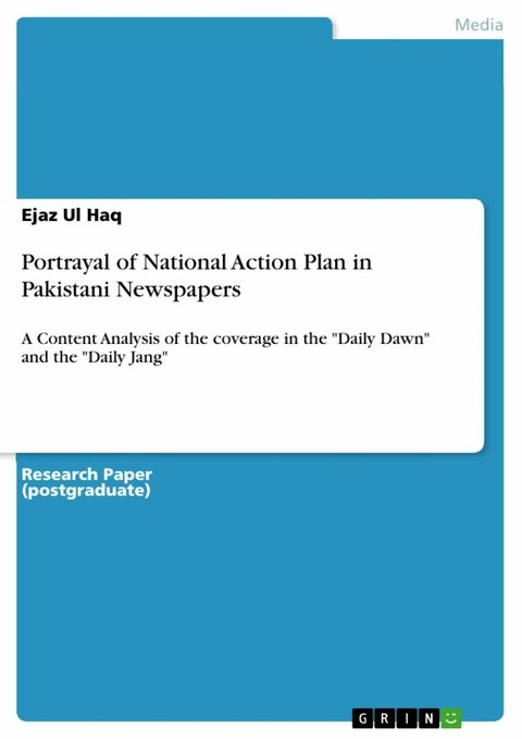 Portrayal of National Action Plan in Pakistani Newspapers - Ejaz Ul Haq