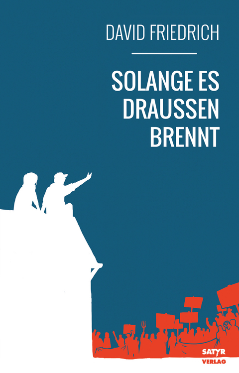 Solange es draußen brennt - David Friedrich