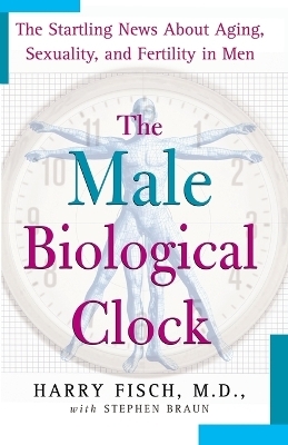 The Male Biological Clock - Harry Fisch