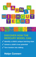 Learning Without Tears: The Mercury Model - Helyn Connerr