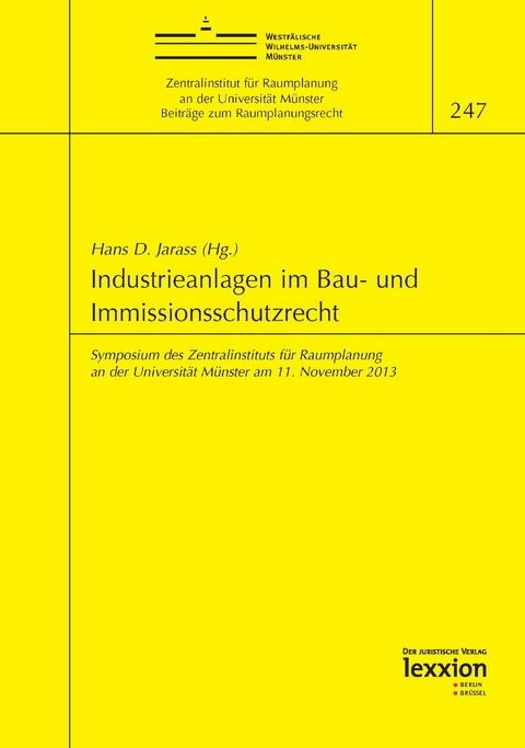 Industrieanlagen im Bau- und Immissionsschutzrecht - 