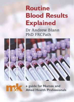 Routine Blood Results Explained - Andrew D. Blann