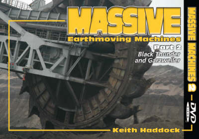 Massive Earthmoving Machines - Keith Haddock