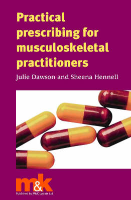 Practical Prescribing for Musculoskeletal Practitioners - Dr. Julie Dawson, Sheena Hennell