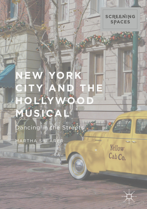 New York City and the Hollywood Musical - Martha Shearer