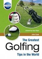 The Greatest Golfing Tips in the World - John Cook