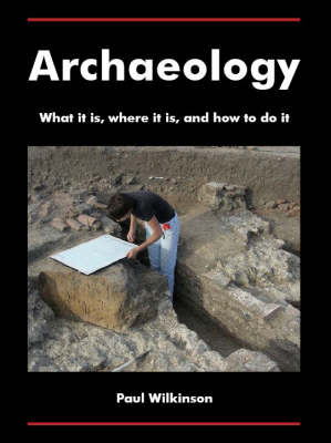 Archaeology - Paul Wilkinson