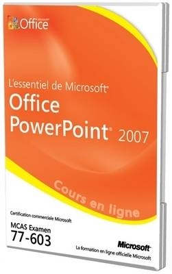 L'essentiel De Microsoft Office PowerPoint 2007 Examen 77-603 Cours En Ligne Officielle -  Microsoft,  C.B. Learning