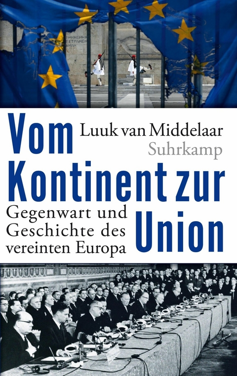 Vom Kontinent zur Union - Luuk Van Middelaar