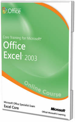 Core Training for Microsoft Office Excel 2003 -  Microsoft