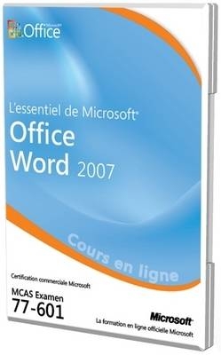 L'essentiel De Microsoft Office Word 2007 Examen 77-601 Cours En Ligne Officielle -  Microsoft,  C.B. Learning