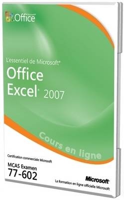 L'essentiel De Microsoft Office Excel 2007 Examen 77-602 Cours En Ligne Officielle -  Microsoft,  C.B. Learning