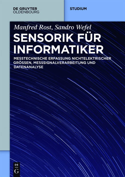 Sensorik für Informatiker - Sandro Wefel, Manfred Rost