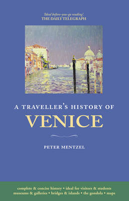 A Traveller's History of Venice - Peter Mentzel