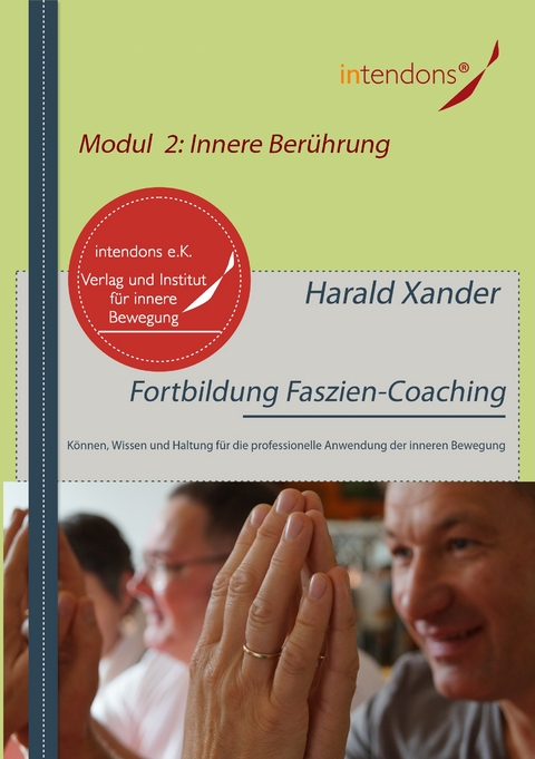 Fortbildung Faszien-Coaching Modul 2: Innere Berührung - Harald Xander