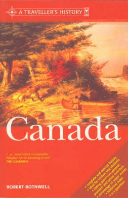 Traveller's History of Canada - Robert Bothwell