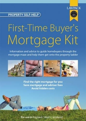 First-Time Buyer's Mortgage Kit - Frank Kelly, Bill Laidlaw